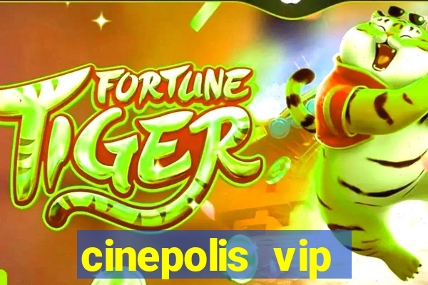 cinepolis vip parque shopping